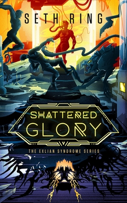 Shattered Glory: A Fantasy Litrpg Adventure By Seth Ring Cover Image