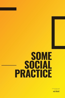 Some Social Practice By Ellen Mueller, Phil McCollam (Illustrator) Cover Image