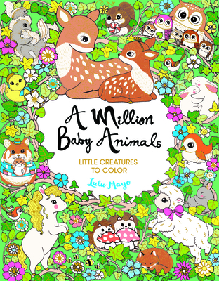 A Million Baby Animals (Million Creatures to Color)