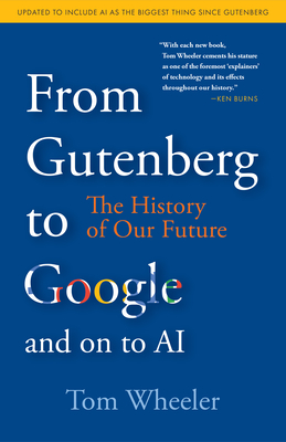 From Gutenberg to Google and on to AI: The History of Our Future Cover Image