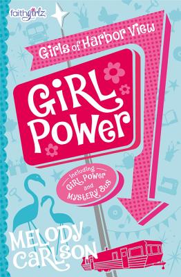 Girl Power (Faithgirlz / Girls of Harbor View) Cover Image