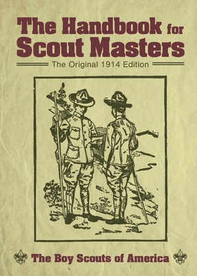 The Handbook for Scout Masters: The Original 1914 Edition Cover Image