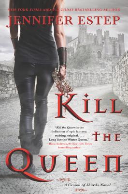 Kill the Queen (A Crown of Shards Novel #1)