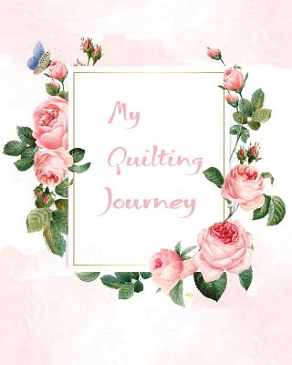 My Quilting Journey: Quilt Diary Cover Image
