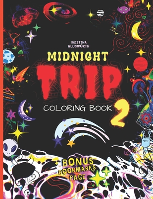 Download Midnight Trip 2 Coloring Book Bonus Bookmarks Page Trippy Hippie Mindful Coloring Book For Adults Stoners Gift Paperback Bright Side Bookshop