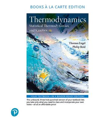 Physical Chemistry: Thermodynamics, Statistical Thermodynamics, and Kinetics By Thomas Engel, Philip Reid Cover Image
