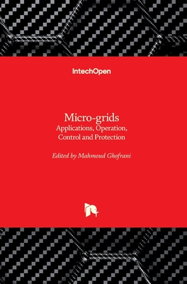 Micro-grids: Applications, Operation, Control and Protection Cover Image