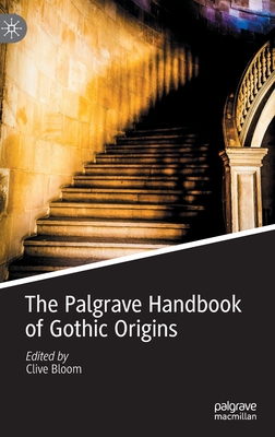 The Palgrave Handbook of Gothic Origins Cover Image