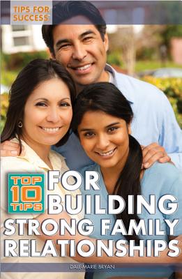 Top 10 Tips for Building Strong Family Relationships (Tips for Success) Cover Image