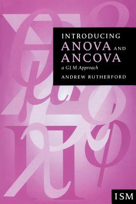 Introducing Anova and Ancova: A Glm Approach (Introducing Statistical Methods) Cover Image