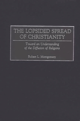 Cover for The Lopsided Spread of Christianity