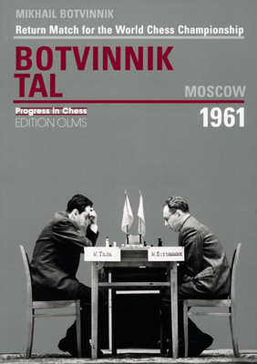 Return Match for the World Chess Championship: Botvinnik Tal