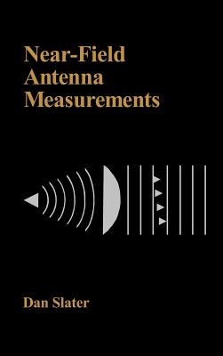 Near-Field Antenna Measurements (Artech House Antenna Library) Cover Image