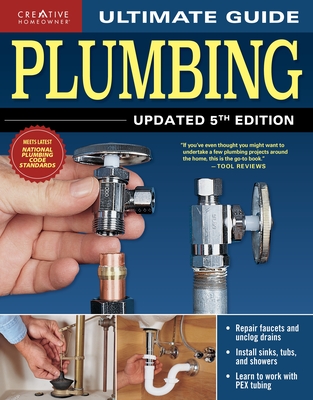 Ultimate Guide: Plumbing, Updated 5th Edition By Editors of Creative Homeowner Cover Image