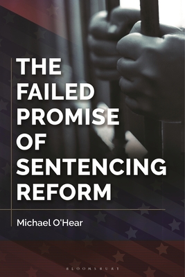 The Failed Promise of Sentencing Reform Cover Image