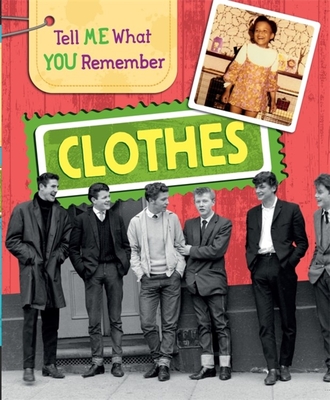 Tell Me What You Remember: Clothes Cover Image