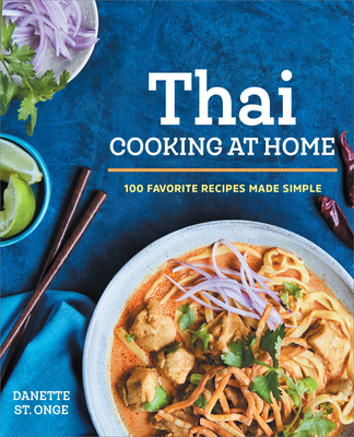 The Better Than Takeout Thai Cookbook: Favorite Thai Food Recipes Made at Home Cover Image