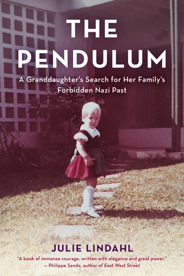 The Pendulum: A Granddaughter's Search for Her Family's Forbidden Nazi Past cover