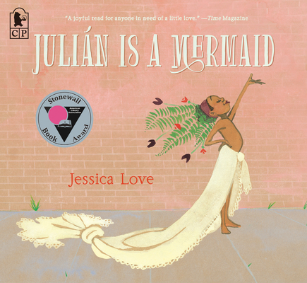 Julián Is a Mermaid By Jessica Love, Jessica Love (Illustrator) Cover Image