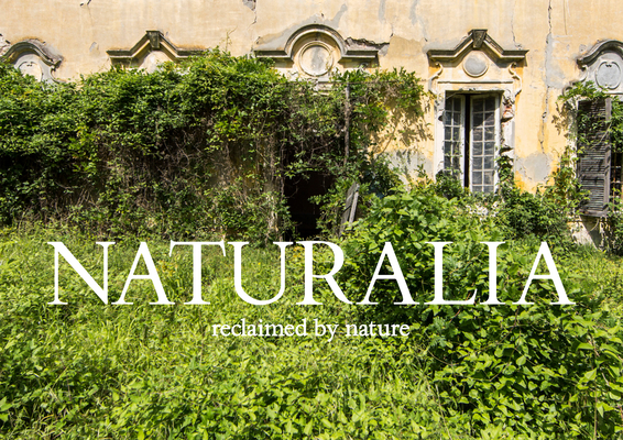 Naturalia: Reclaimed by Nature By Jonathan Jimenez, Alain Schnapp (Preface by) Cover Image