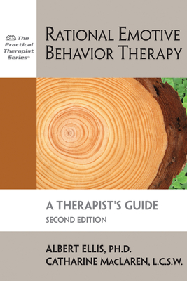 Rational Emotive Behavior Therapy: A Therapist's Guide (Practical Therapist) Cover Image