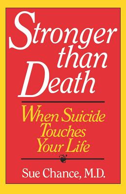 Stronger than Death: When Suicide Touches Your Life Cover Image