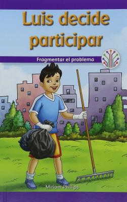 Luis Decide Participar: Fragmentar El Problema (Luis Gets Involved: Breaking Down the Problem) Cover Image