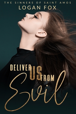 Deliver us from Evil: A Reverse Harem Dark Romance Series (The Sinners of Saint Amos #3)