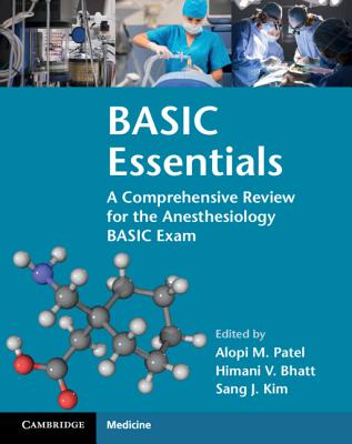 Basic Essentials: A Comprehensive Review for the Anesthesiology Basic Exam Cover Image
