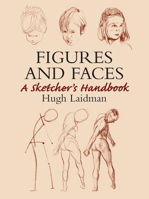 Figures and Faces: A Sketcher's Handbook (Dover Art Instruction)