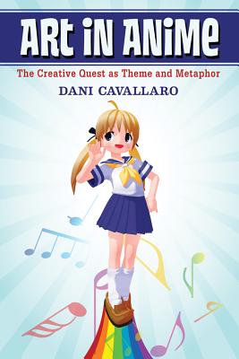 Art in Anime: The Creative Quest as Theme and Metaphor Cover Image