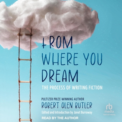 From Where You Dream: The Process of Writing Fiction Cover Image