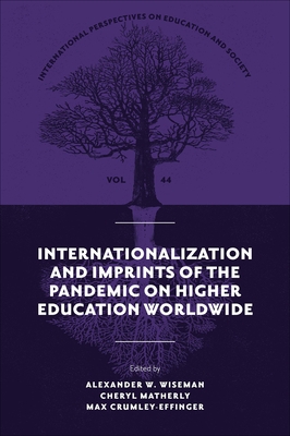 Internationalization and Imprints of the Pandemic on Higher Education Worldwide (International Perspectives on Education and Society #44) Cover Image