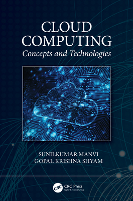 Cloud Computing: Concepts and Technologies By Sunilkumar Manvi, Gopal Shyam Cover Image