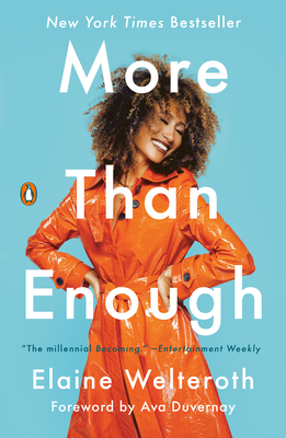 More Than Enough: Claiming Space for Who You Are (No Matter What They Say) By Elaine Welteroth Cover Image