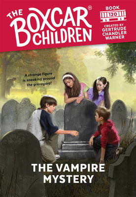The Vampire Mystery (The Boxcar Children Mysteries #120) By Gertrude Chandler Warner (Created by), Robert Papp (Illustrator) Cover Image