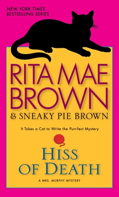 Hiss of Death: A Mrs. Murphy Mystery By Rita Mae Brown Cover Image