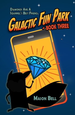 Galactic Fun Park: Book Three Cover Image