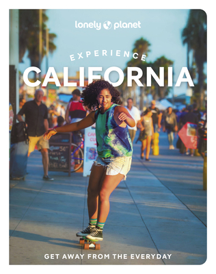 Lonely Planet Experience California 1 (Travel Guide) By Lonely Planet Cover Image