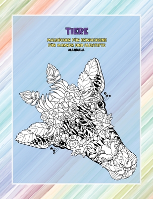 Malbücher für Erwachsene für Marker und Bleistifte - Mandala - Tiere By Emilia Boitel Cover Image
