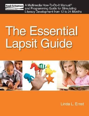The Essential Lapsit Guide: An Multimedia How-To-Do-It Manual and Programming Guide for Stimulating Literacy Development from 12 to 24 Months (How-To-Do-It Manual Series (for Librarians))