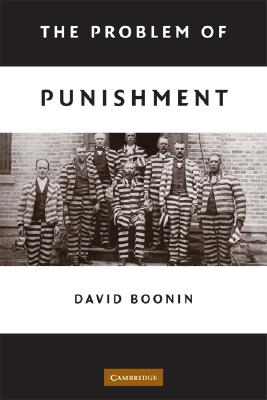 The Problem of Punishment By David Boonin Cover Image
