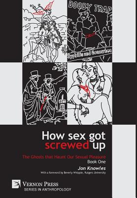 Cover for How Sex Got Screwed Up