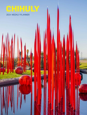 Chihuly 12-Month 2024 Hardcover Weekly Planner Calendar Cover Image
