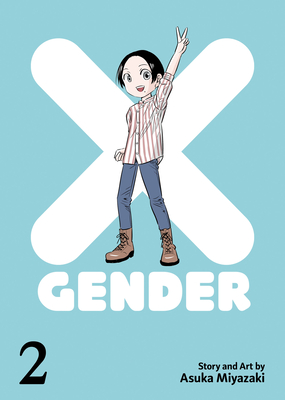 X-Gender Vol. 2 By Asuka Miyazaki Cover Image