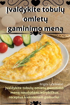 Įvaldykite tobulų omletų gaminimo meną Cover Image