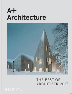 A+ Architecture: The Best of Architizer