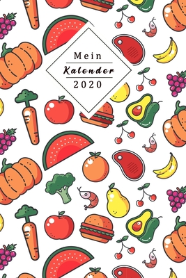 Mein Kalender 2020: Dein Eigener Wochenplaner Mit Tollem Design - Mithilfe Des Planers Wirst Du 2020 Endlich Organisiert Sein - Jeder Woch By Lbrack Books Cover Image