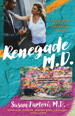Renegade M.D.: A Doctor's Stories from the Streets Cover Image
