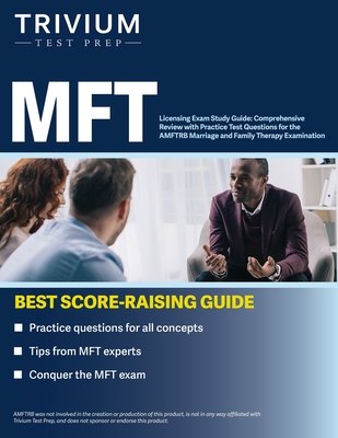 MFT Licensing Exam Study Guide: Comprehensive Review with Practice Test Questions for the AMFTRB Marriage and Family Therapy Examination Cover Image